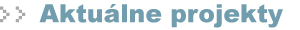 aktu�lne projekty